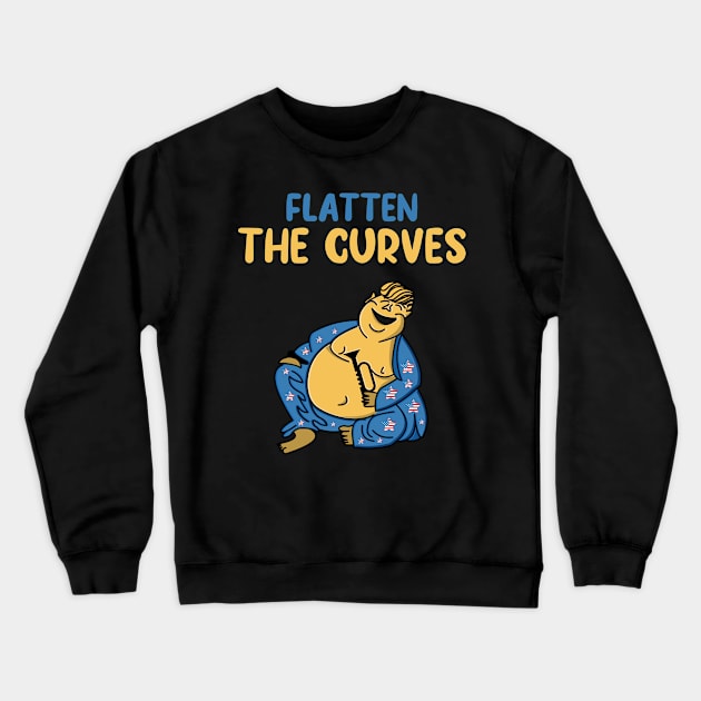 Quarantine Pizza Fries President Flatten The Curves Morbidly Obese Crewneck Sweatshirt by sheepmerch